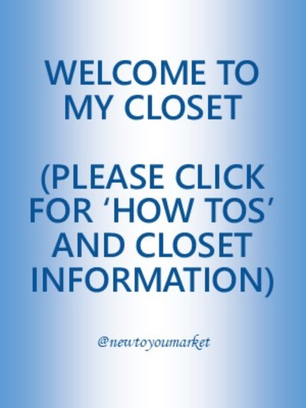 Welcome to My Closet and Other Information - Please Read My Closet Policies